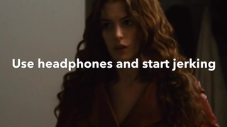 Anne Hathaway Sex Scenes Jerk off Challenge 2019